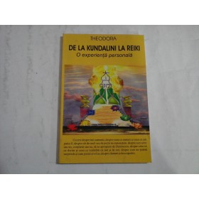 DE LA KUNDALINI LA REIKI - THEODORA